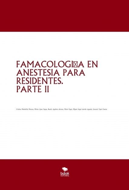 FAMACOLOGÍA EN ANESTESIA PARA RESIDENTES PARTE II