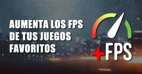 Como Aumentar Los Fps De Tus Juegos Favoritos M Sfps