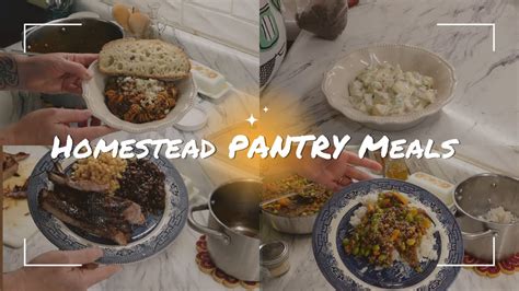 From Scratch PANTRY HOMESTEAD Meals Easy To Make Meals YouTube