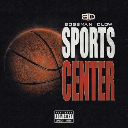 BossMan Dlow – SportsCenter Lyrics | Genius Lyrics