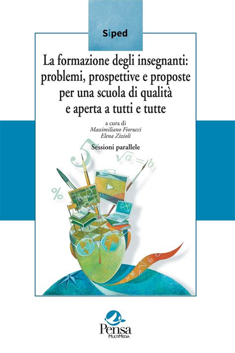 La Formazione Degli Insegnanti Problemi Prospettive E Proposte Per