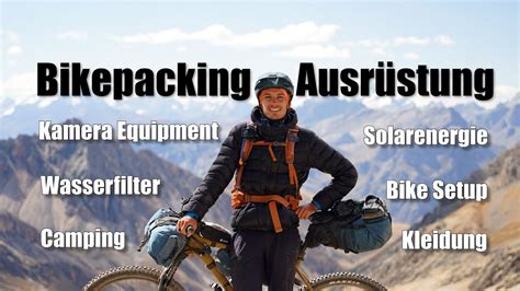 Unser Equipment F R Wochen Wildniss In Peru Bikepacking Radreise