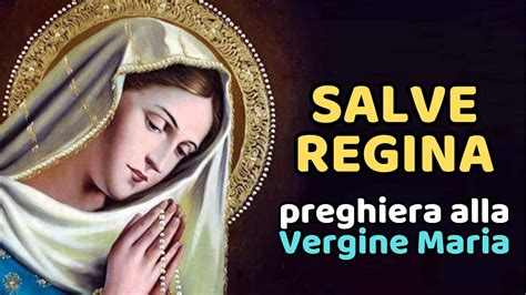 Salve Regina Preghiera Per La Beata Vergine Maria Rosario Youtube