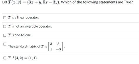 Solved Let T X Y 3x Y 5x 3y Which Of The Chegg