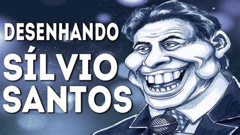 Desenhando Sílvio Santos YouTube