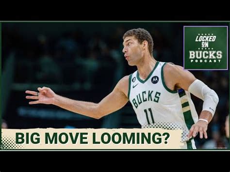 Is A Brook Lopez Trade The Only Option The Milwaukee Bucks Have To