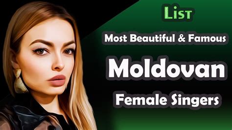 List Most Beautiful And Famous Moldovan Female Singers Youtube