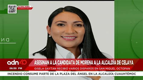 🚨¡Última Hora Asesinan A Balazos A La Candidata De Morena A Alcaldía