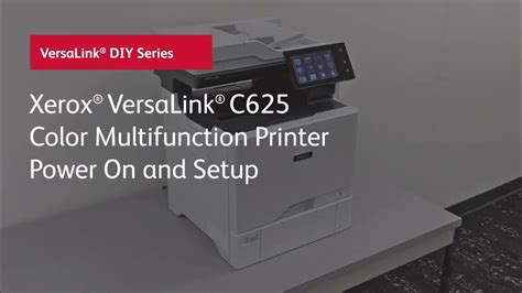 Xerox® Versalink® C625 Color Multifunction Printer Power On And Setup Youtube