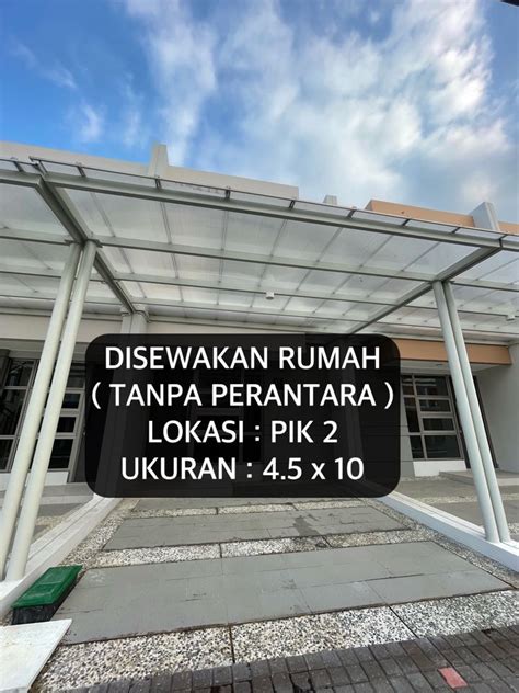 Disewakan RUMAH PIK 2 Rumah Milenial 4 5 X 10 Tanpa Perantara Properti