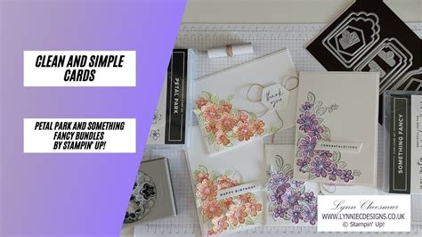 Clean And Simple Cards Using Petal Park And Something Fancy Bundles By