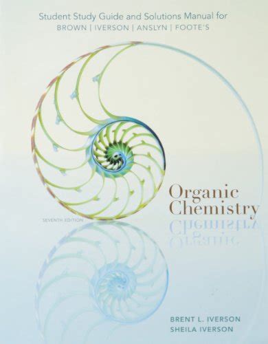 Student Study Guide And Solutions Manual For Organic Chemistry 7th