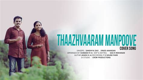 Thazhvaram Manpoove Cover Song Sandhya Das Vinod Anandan Youtube