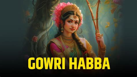 Gowri Habba 2024 Date Time Puja Rituals And Wishes To Celebrate Auspicious Festival Of