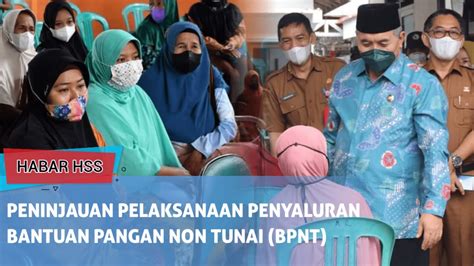 Habarhss Bupati Meninjau Pelaksanaan Penyaluran Bantuan Pangan Non