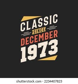 Classic Since December 1973 Born December Stock Vector (Royalty Free ...