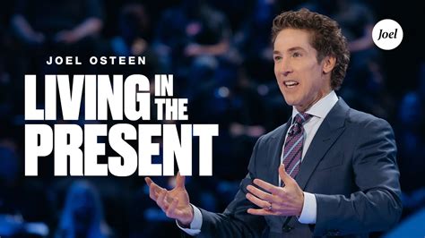 Living In The Present Joel Osteen Youtube