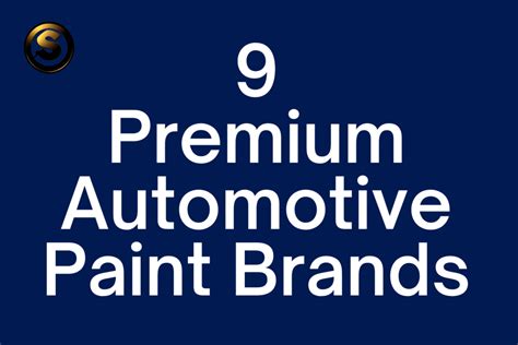 9 Premium Automotive Paint Brands - Sleek Auto Paint