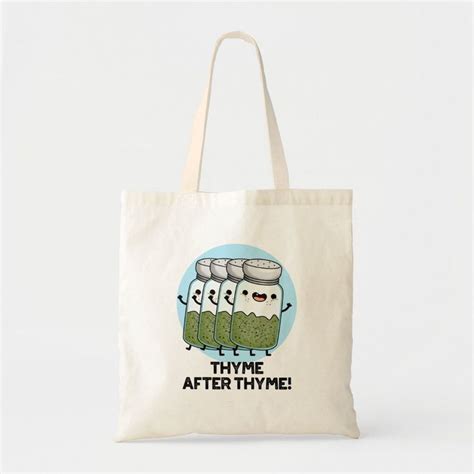 Thyme After Thyme Cute Herb Pun Tote Bag Zazzle In Herb Puns