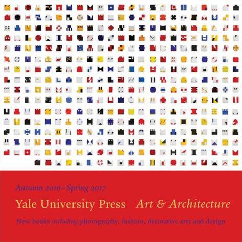 Yale Catalogue: Art 2017 by Yale University Press, London - Issuu