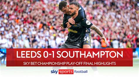 Leeds V Southampton Championship Play Off Final Tv Channel Live Stream