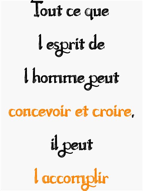 Tout Ce Que L Esprit De L Homme Peut Concevoir Et Croire Il Peut L