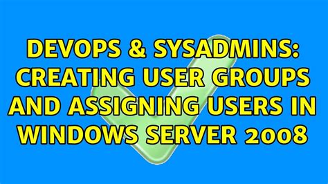 Devops Sysadmins Creating User Groups And Assigning Users In Windows