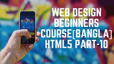 Web Design Beginners Course Bangla 2019 Html5 Part 10web Design