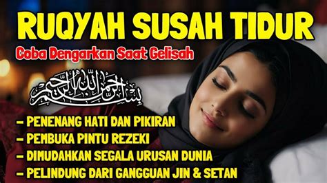 Ruqyah Susah Tidur Malam Coba Dengarkan Ayat Ruqyah Insomnia Susah