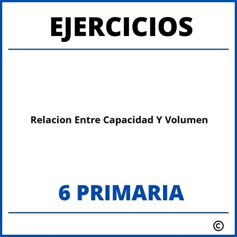 Ejercicios Relacion Entre Capacidad Y Volumen Primaria Soluciones Pdf