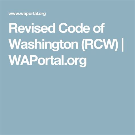 Revised Code of Washington (RCW) | WAPortal.org | Coding, Revision