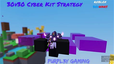 Cyber Kit 30v30 Overpowered Strategy Roblox Bedwars Youtube