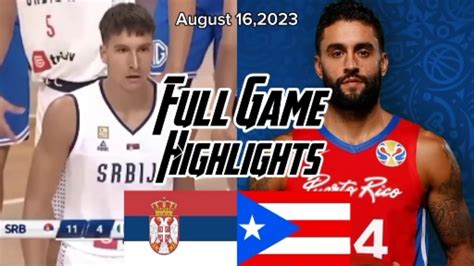 SERBIA Vs PUERTO RICO FULL GAME HIGHLIGHTS FIBA WORLD CUP 2023