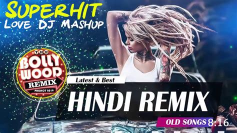 Hindi Remix Songs Hindi Superhit Dj Mashup Remix Old Is Always