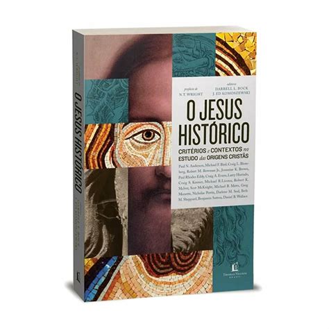 Livro O Jesus Hist Rico N T Wright Tenda Gospel Livraria Crist