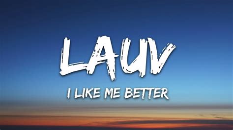 Lauv I Like Me Better Lyrics YouTube