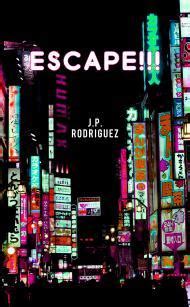 Escape!! by J.P. Rodriguez | Goodreads