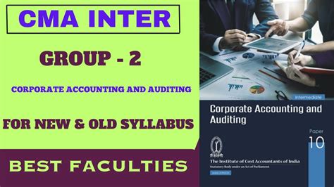 CMA Inter Group 2 Best Faculties For Co Accounts Audit In India