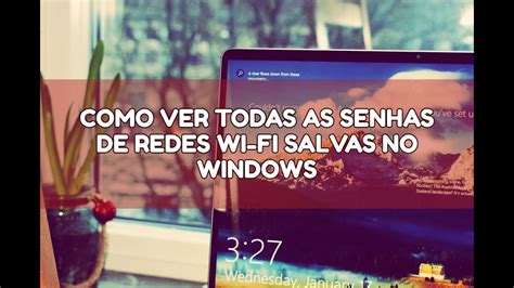 Como Ver As Senhas De Rede WiFi Salvas No Computador Windows 10 YouTube