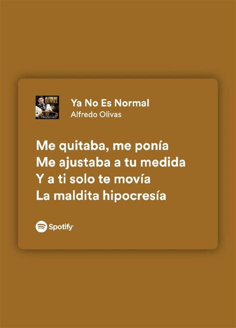 Ya no es normal sad songs Alfredito olivas música mexicana Cute