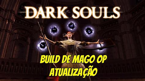 Dark Souls Remastered Build De Mago Sl Op Atualiza O Youtube