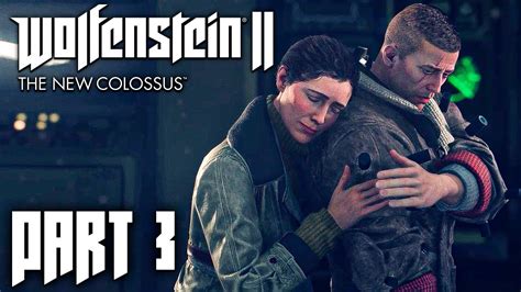 Wolfenstein 2 The New Colossus — Full Gameplay Walkthrough Part 3