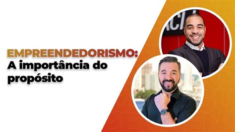 Empreendedorismo e a Jornada do Propósito YouTube