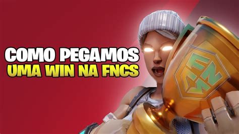 Como Pegamos UMA WIN Na FNCS YouTube