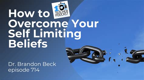 Learn How To Overcome Your Self Limiting Beliefs