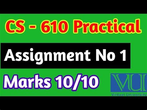 CS 610 Practical Assignment No 1 Vu Solved Assignment Vu Study Cs