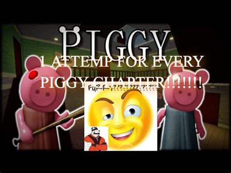 Attemp For Every Piggy Chapter Youtube