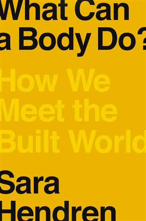 Amazon What Can A Body Do How We Meet The Built World