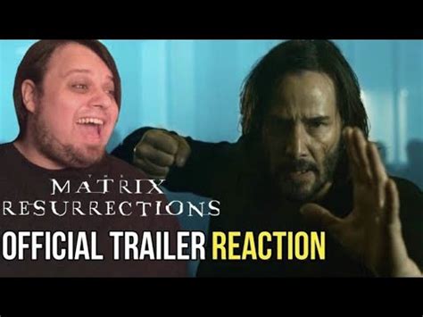 The Matrix Resurrections Official Trailer Reaction Youtube