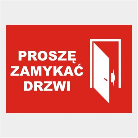 Tablica Prosz Zamyka Drzwi X Cm Z R F Cena Opinie